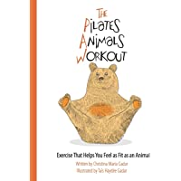 The Pilates Animals Workout: Exercise That Helps You Feel as Fit as an Animal